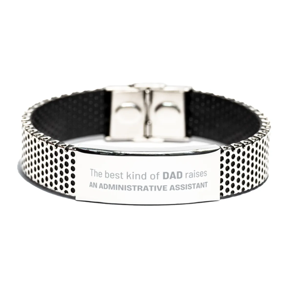 Administrative Assistant Dad Gifts, The best kind of DAD, Father's Day Appreciation Birthday Stainless Steel Bracelet for Administrative Assistant, Dad, Father from Son Daughter