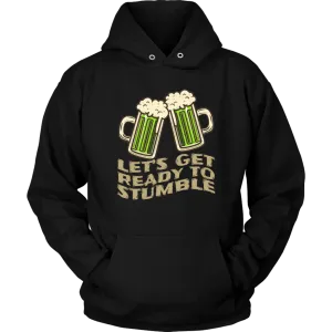 Let's Get Ready to Stumble St. Patrick's Day Funny Unisex Hoodie