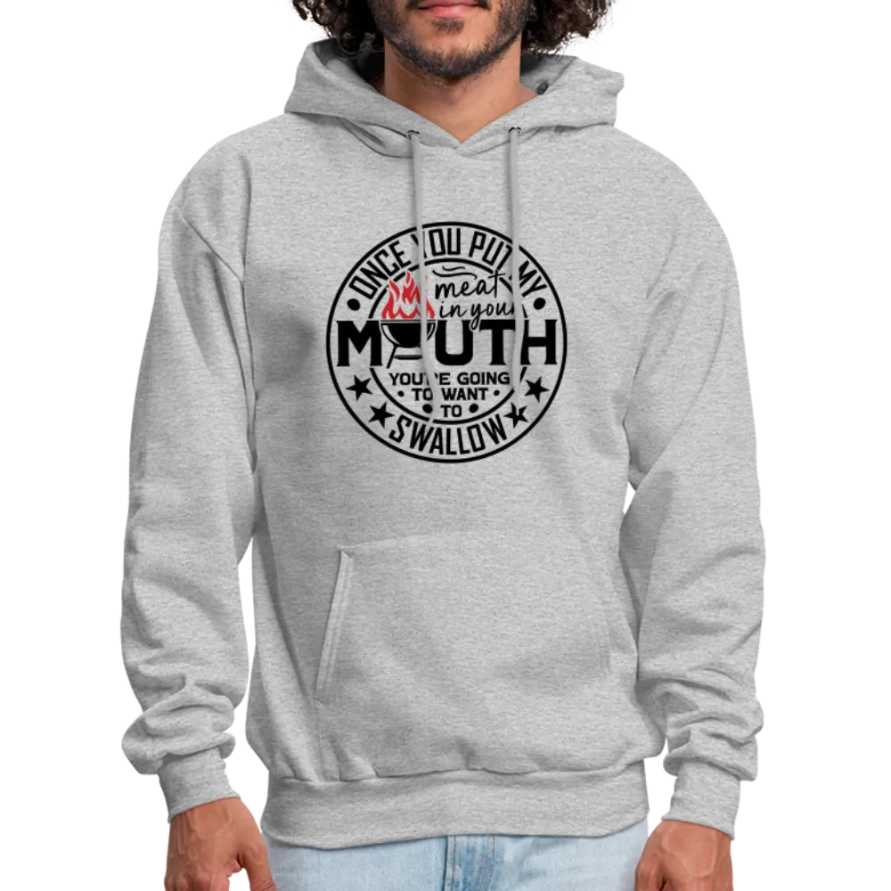 Meat in Mouth, Swallow (Funny BBQ Grilling Humor) Hoodie